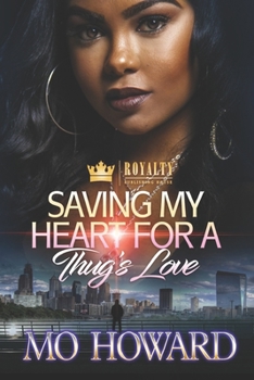 Paperback Saving My Heart For A Thug's Love Book