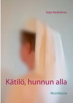 Paperback Kätilö, hunnun alla: Muistikuvia [Finnish] Book