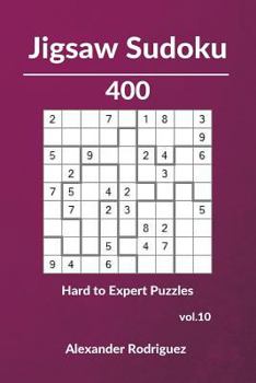 Jigsaw Sudoku Puzzles - 400 Hard to Expert vol. 10