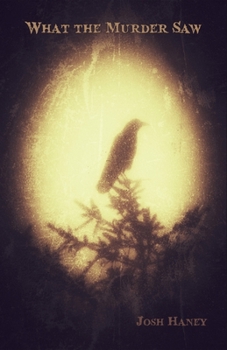 Paperback What The Murder Saw Book