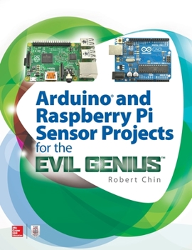 Paperback Arduino and Raspberry Pi Sensor Projects for the Evil Genius Book