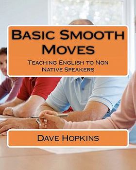 Paperback Basic Smooth Moves: Teaching English to Non Native Speakers Book