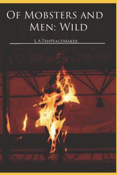 Of Mobsters and Men: WILD - Book #2 of the Of Mobsters and Men