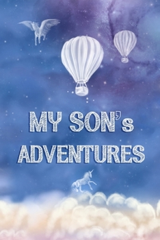 Paperback My Son's Adventures: Adventure Journal, Child Diary, Sky Blue Celestial Cover with Cloud Theme Book