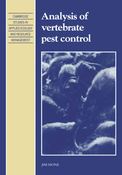 Analysis of Vertebrate Pest Control - Book  of the Cambridge Studies in Applied Ecology and Resource Management