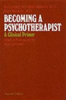 Paperback Becoming a Psychotherapist: A Clinical Primer Book