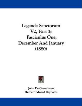 Paperback Legenda Sanctorum V2, Part 3: Fasciculus One, December And January (1880) Book