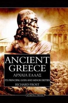 Hardcover Ancient Greece: Its Principal Gods and Minor Deities Book