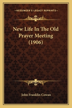 New Life in the Old Prayer-Meeting