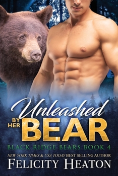 Unleashed by her Bear - Book #4 of the Black Ridge Bears