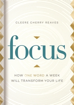 Paperback Focus: How One Word a Week Will Transform Your Life Book