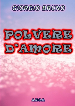 Paperback Polvere d'Amore [Italian] Book