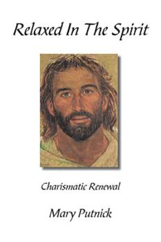 Paperback Relaxed in the Spirit: Charismatic Renewal Book