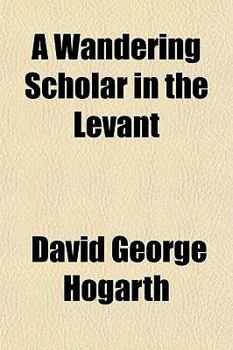A Wandering Scholar in the Levant