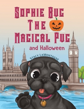 Paperback Sophie Bug the Magical Pug and Halloween Book