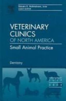 Hardcover Dentistry, an Issue of Veterinary Clinics: Small Animal Practice: Volume 35-4 Book