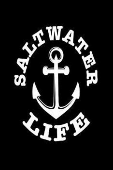 Saltwater Life: Sea Water Activities Boat Anchor Gift Notebook