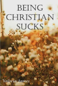 Paperback Being Christian Sucks Book