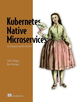 Paperback Kubernetes Native Microservices with Quarkus, and Microprofile Book