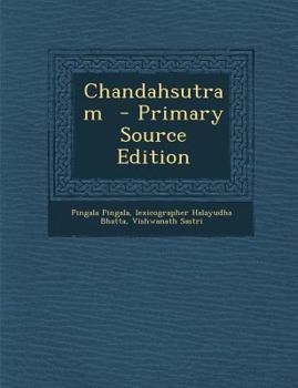 Paperback Chandahsutram - Primary Source Edition [Sanskrit] Book