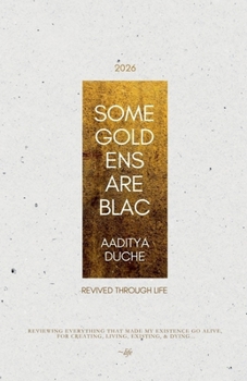 Paperback Some Goldens Are Blac: revived through life Book