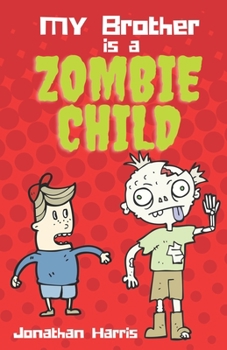 Paperback My Brother is a Zombie Child Book