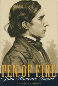 Hardcover Pen of Fire: John Moncure Daniel Book