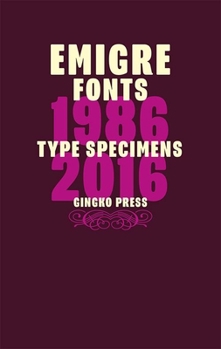 Hardcover Emigre Fonts: Type Specimens 1986-2016 Book