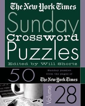 Spiral-bound The New York Times Sunday Crossword Puzzles Vol. 28: 50 Sunday Puzzles from the Pages of the New York Times Book