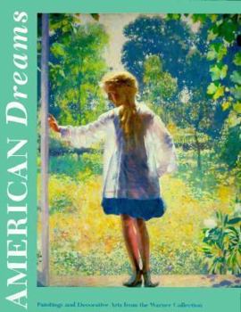Paperback American Dreams: Paintings and Decorative Arts from the Warner Collection Book