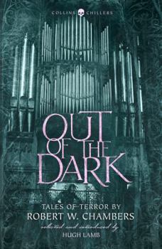 Paperback Out of the Dark: Tales of Terror by Robert W. Chambers Book