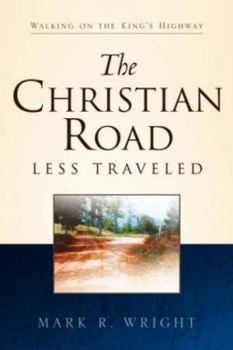 Paperback The Christian Road Less Traveled Book