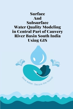 Paperback Surface and subsurface water quality modeling in central part of cauvery river Book