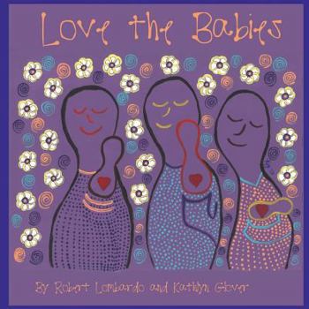 Paperback Love The Babies: Change the World Book
