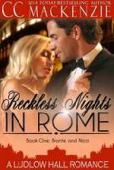 Reckless Nights in Rome: Book One: Bronte and Nico