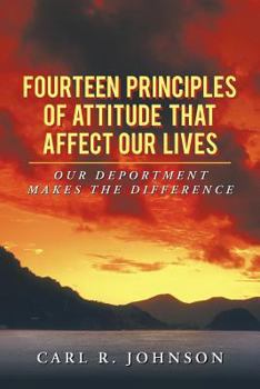 Paperback Fourteen Principles of Attitude That Affect Our Lives: Our Deportment Makes the Difference Book