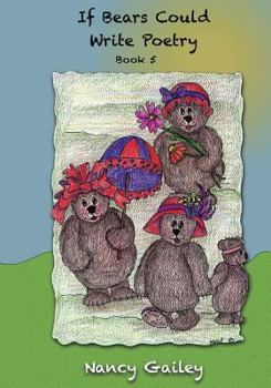 Paperback If Bears Could Write Poetry: Book 5 Book