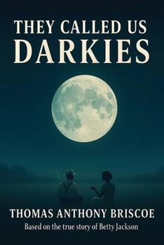 Paperback They Called Us Darkies: Based on the True Story of Betty Jackson Book