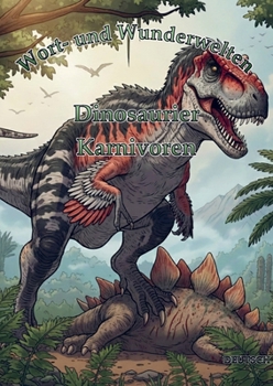Paperback Wort- und Wunderwelten: Dinosaurier: Karnivoren [German] Book