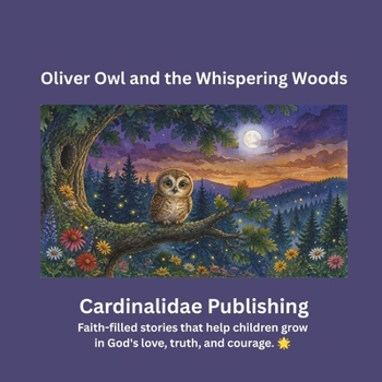 Oliver Owl and the Whispering Woods