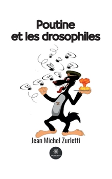 Paperback Poutine et les drosophiles [French] Book