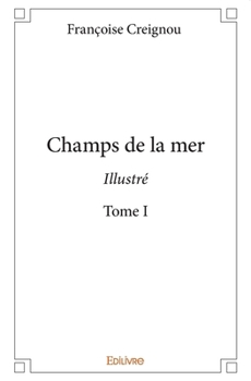 Paperback Champs de la mer (Version illustrée) - Tome 1 [French] Book