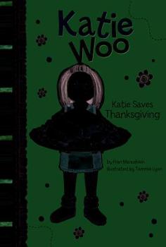 Katie Saves Thanksgiving - Book #16 of the Katie Woo