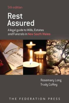 Paperback Rest Assured: A Legal Guide to Wills, Estates and Funerals in New South Wales Book