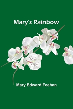 Mary's Rainbow - Book #5 of the Mary Selwyn