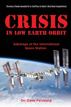 Paperback Crisis at Low Earth Orbit: Sabotage of the International Space Station Book