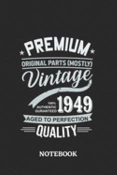 1949 Vintage Aged to Perfection Quality Notebook: 6x9 inches - 110 dotgrid pages • Greatest Premium Vintage Journal • Gift, Present Idea