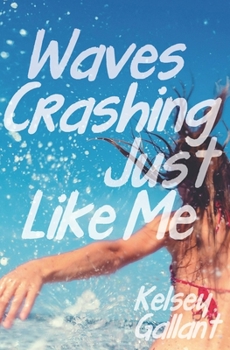 Paperback Waves Crashing Just Like Me: Library Edition Book