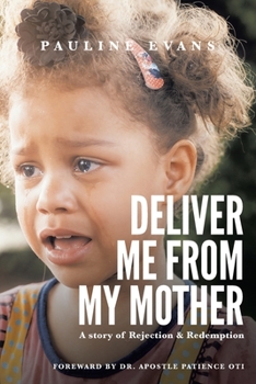 Paperback Deliver Me from My Mother: A Story of Rejection and Redemption Book