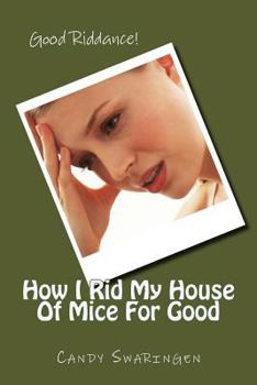 Paperback How I Rid My House Of Mice For Good Book